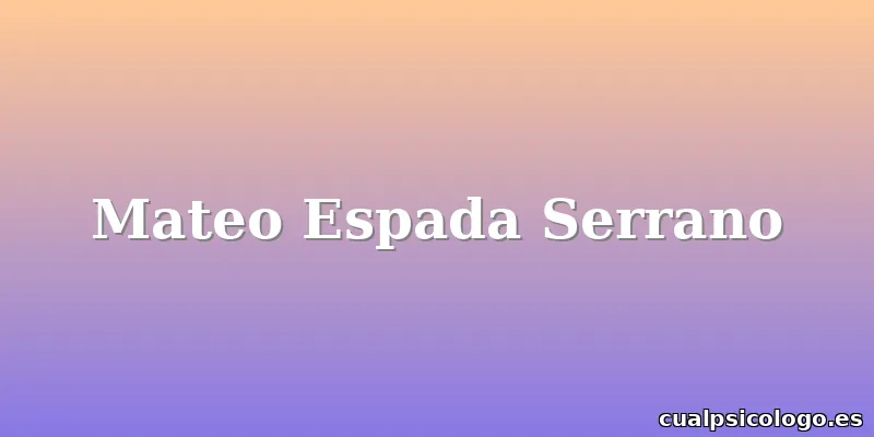 Mateo Espada Serrano