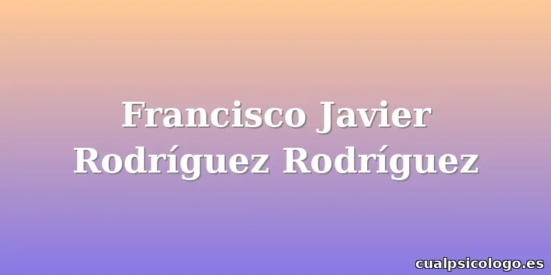 Francisco Javier Rodríguez Rodríguez
