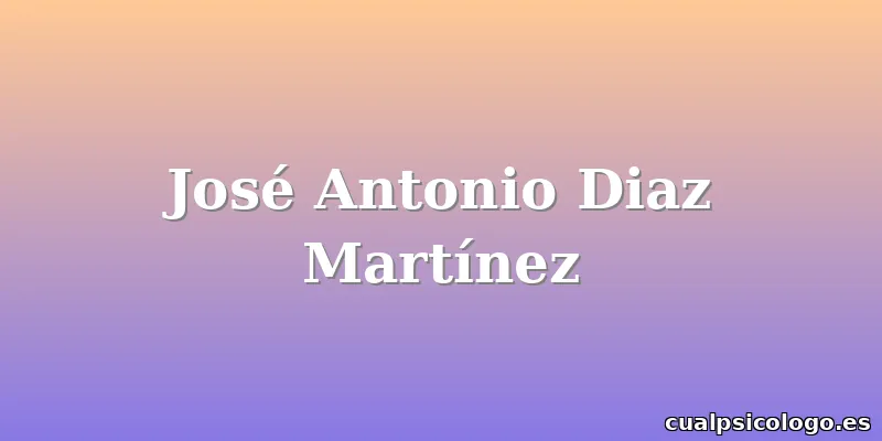 José Antonio Diaz Martínez