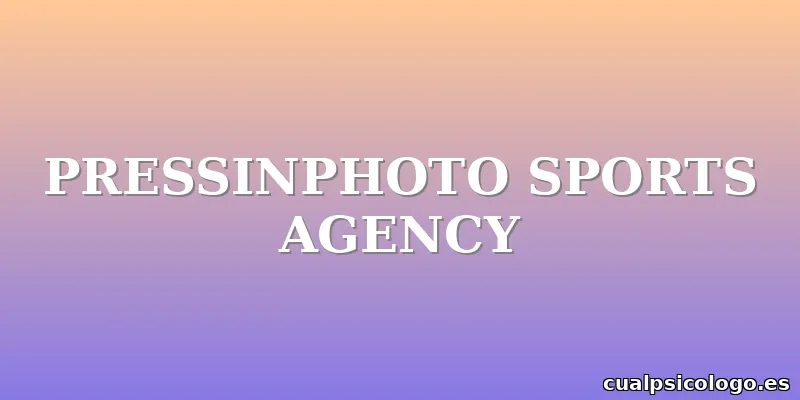 PRESSINPHOTO SPORTS AGENCY