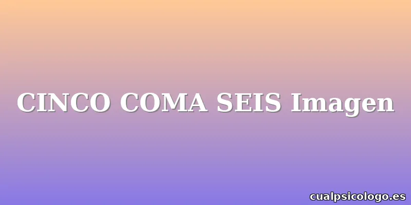 CINCO COMA SEIS Imagen