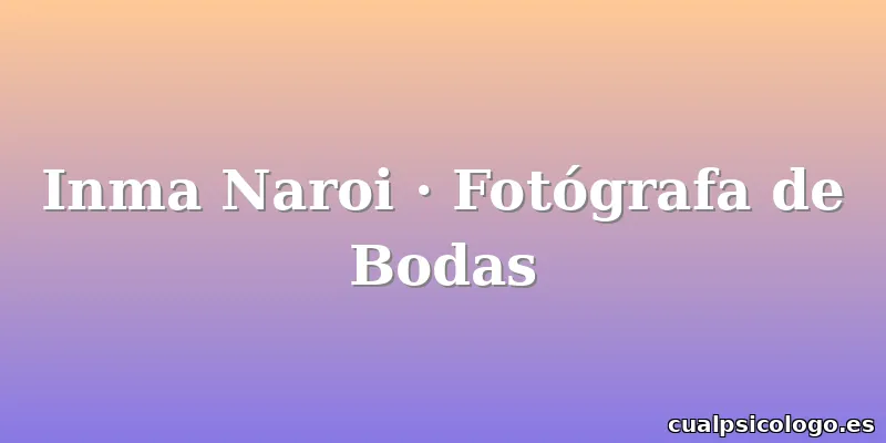 Inma Naroi · Fotógrafa de Bodas