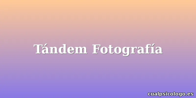 Tándem Fotografía