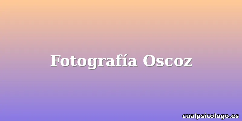 Fotografía Oscoz