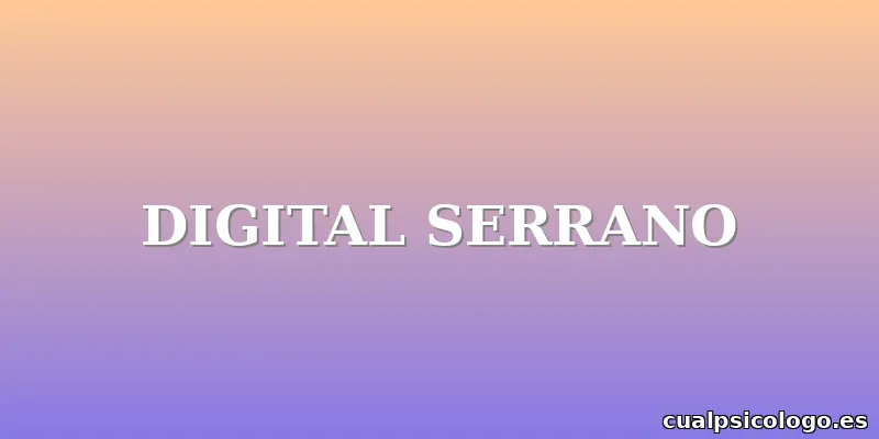 DIGITAL SERRANO