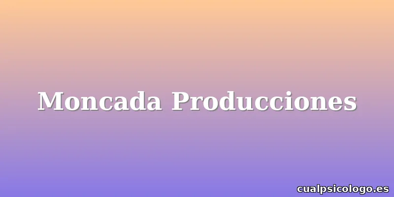 Moncada Producciones