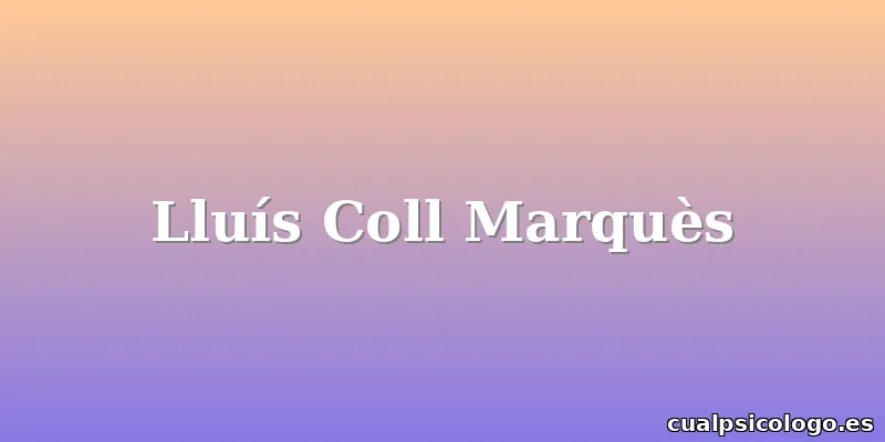 Lluís Coll Marquès