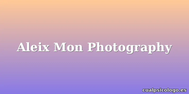 Aleix Mon Photography