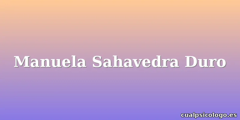 Manuela Sahavedra Duro