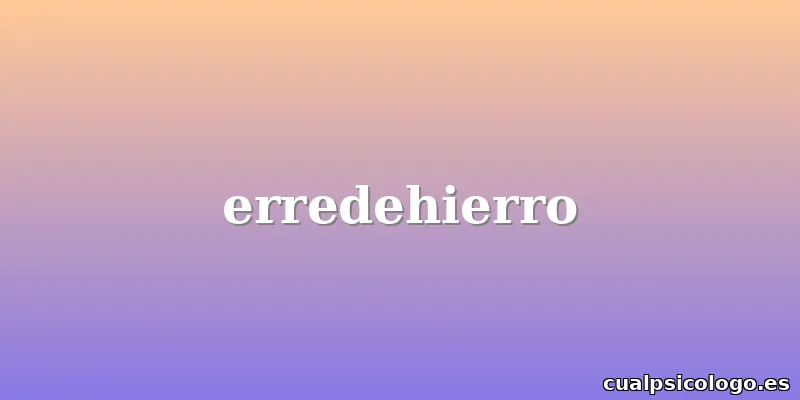 erredehierro