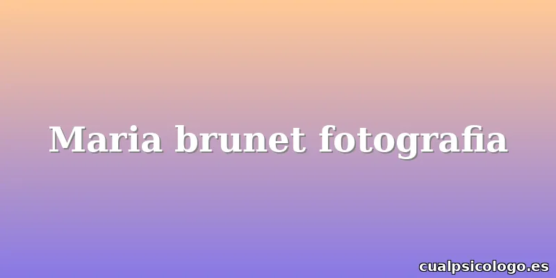 Maria brunet fotografia