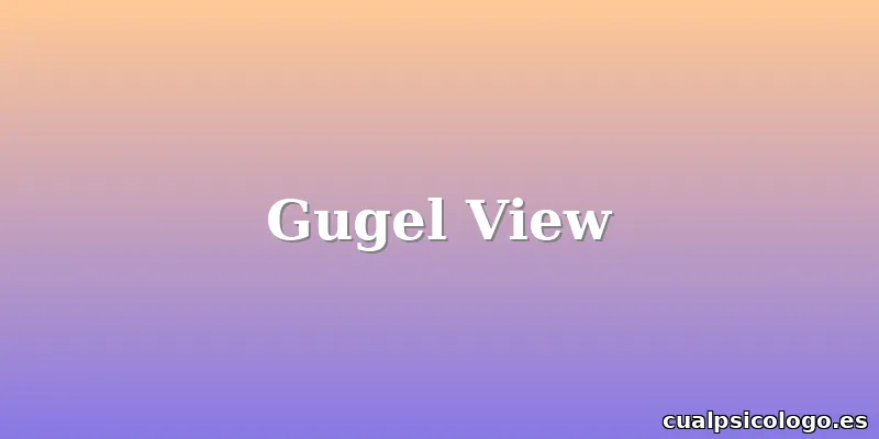 Gugel View