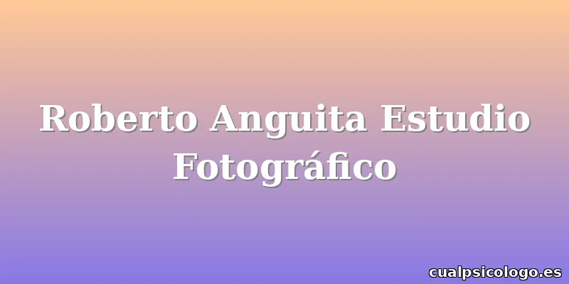 Roberto Anguita Estudio Fotográfico