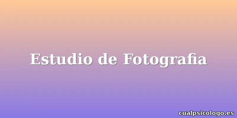 Estudio de Fotografia