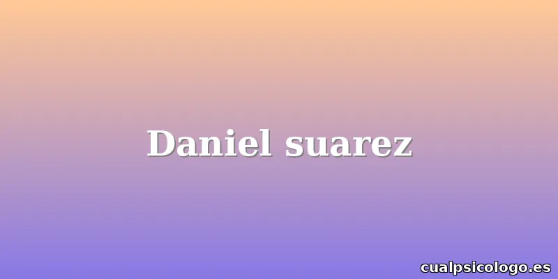Daniel suarez