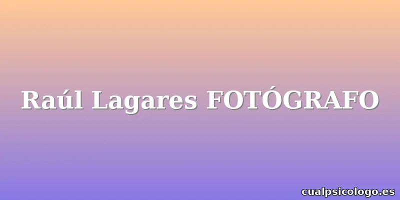 Raúl Lagares FOTÓGRAFO