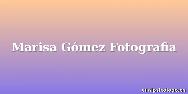 Marisa Gómez Fotografia