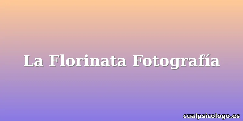 La Florinata Fotografía