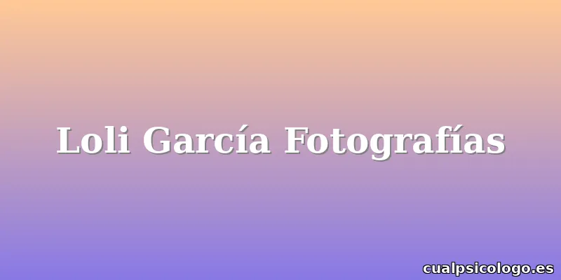 Loli García Fotografías