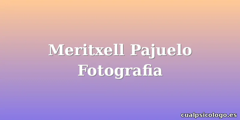 Meritxell Pajuelo Fotografia