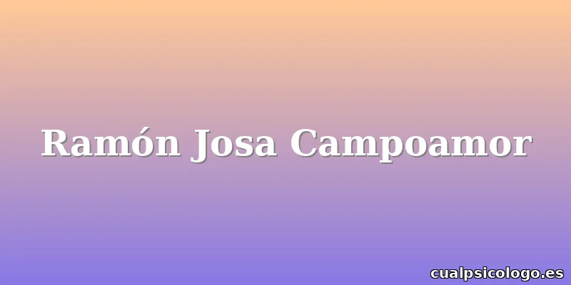 Ramón Josa Campoamor