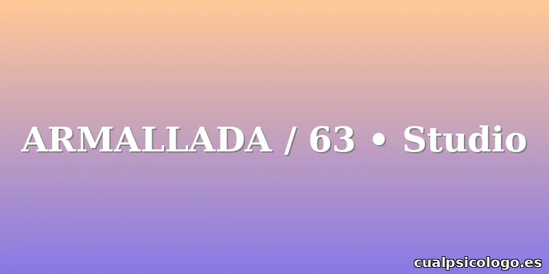 ARMALLADA / 63 • Studio