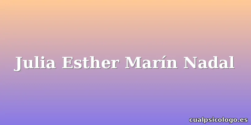Julia Esther Marín Nadal