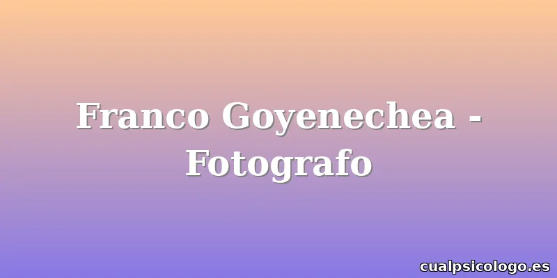 Franco Goyenechea - Fotografo