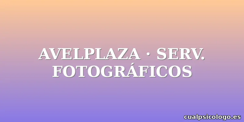 AVELPLAZA · SERV. FOTOGRÁFICOS