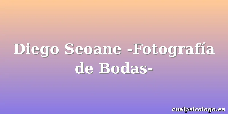 Diego Seoane -Fotografía de Bodas-