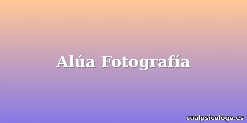 Alúa Fotografía