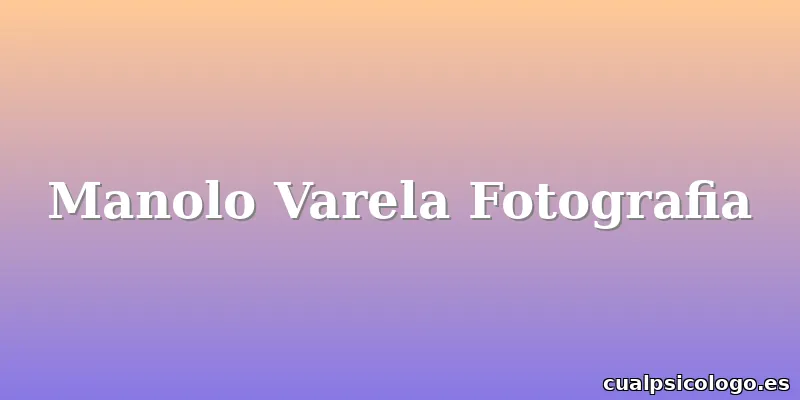 Manolo Varela Fotografia