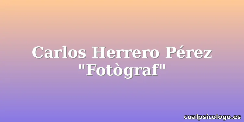 Carlos Herrero Pérez "Fotògraf"