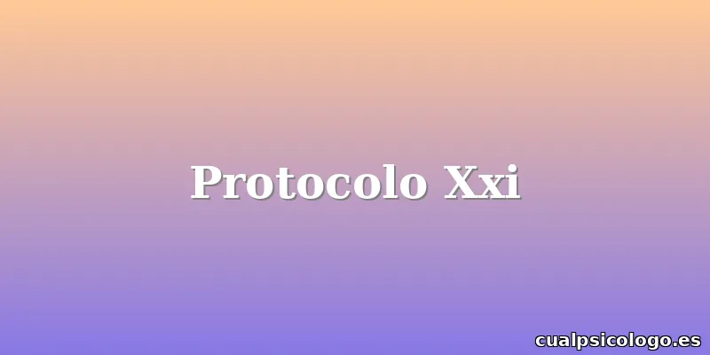 Protocolo Xxi