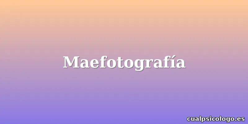Maefotografía