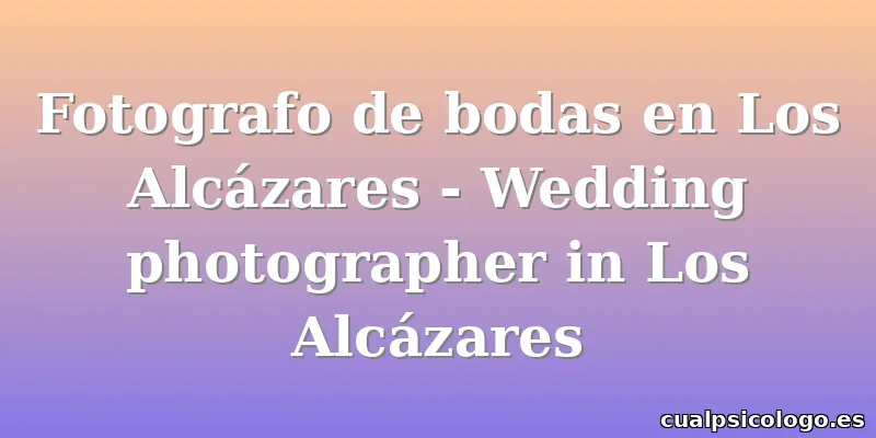 Fotografo de bodas en Los Alcázares - Wedding photographer in Los Alcázares