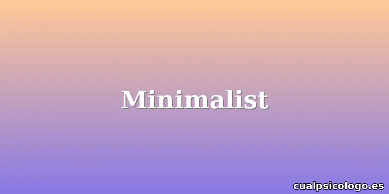 Minimalist