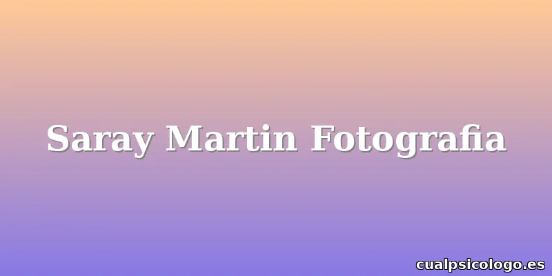 Saray Martin Fotografia
