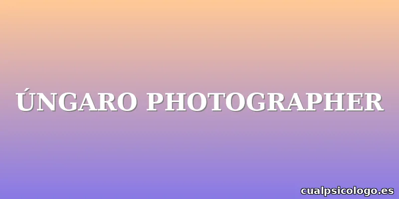 ÚNGARO PHOTOGRAPHER