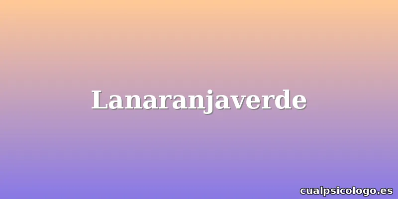 Lanaranjaverde