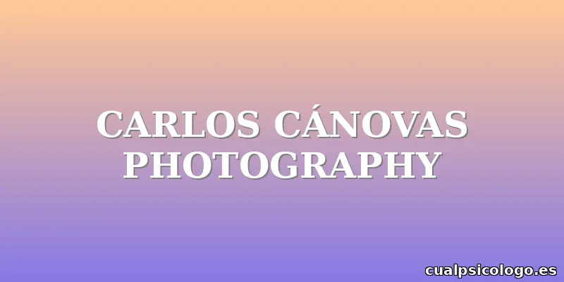CARLOS CÁNOVAS PHOTOGRAPHY
