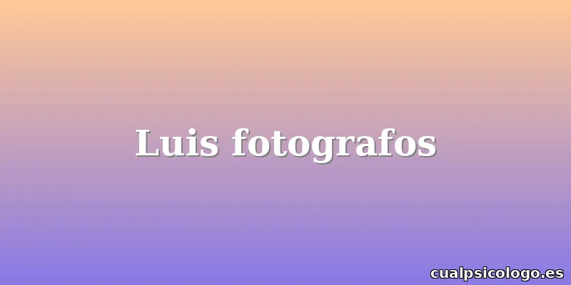 Luis fotografos