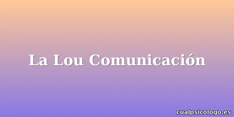 La Lou Comunicación