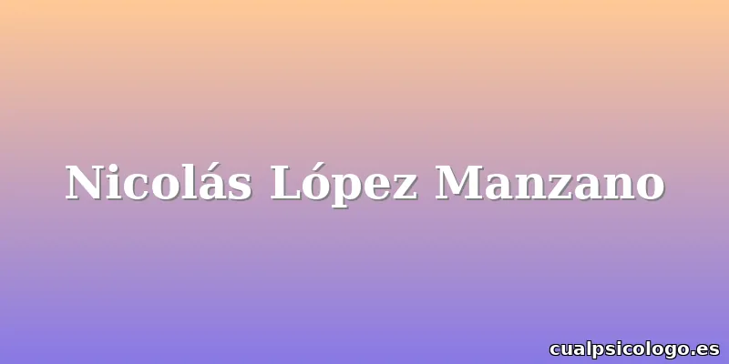 Nicolás López Manzano
