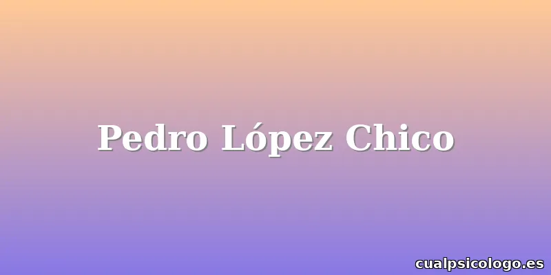 Pedro López Chico