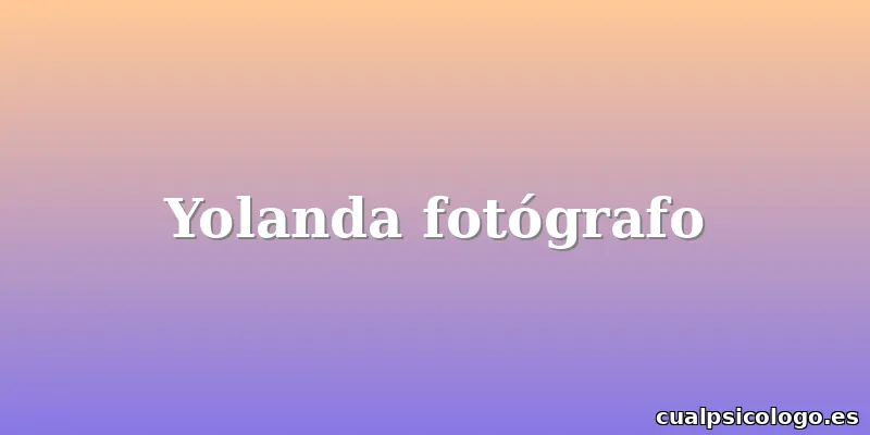 Yolanda fotógrafo