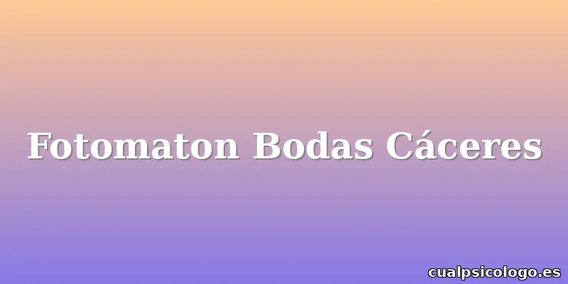 Fotomaton Bodas Cáceres