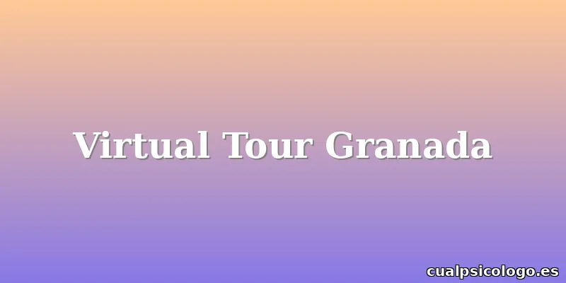 Virtual Tour Granada