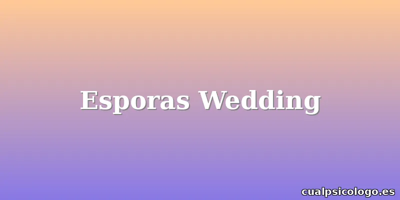 Esporas Wedding