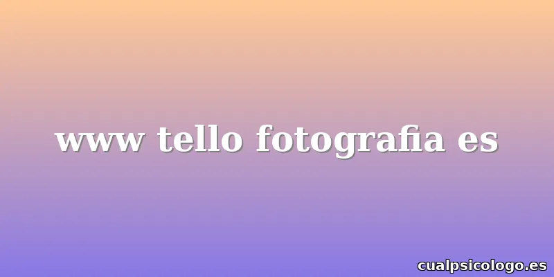 www tello fotografia es